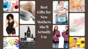 Read more about the article Best Gifts for New Mothers She’ll Actually Use