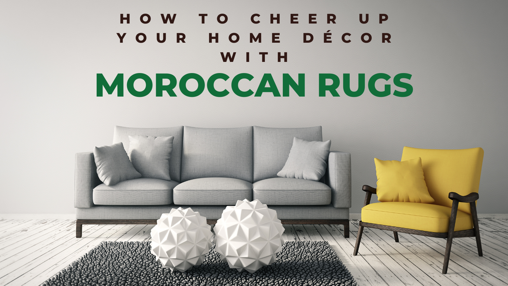 You are currently viewing How to cheer up your home décor with Moroccan Rugs