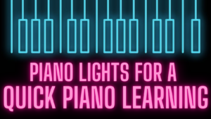 Read more about the article Piano Lights for a Quick Piano Learning