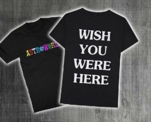 Wish You Were Here shirt